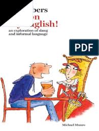 Busty bimbo giving some sloppy head. Michael Munro Chambers Pardon My English An Exploration Of Slang And Informal Language Chambers 2007 Newspapers The Guardian