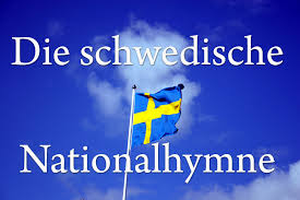 Ernst ginsberg ich liebe dich. Die Schwedische Nationalhymne Im Original Und Auf Deutsch