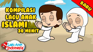 Kompilasi Lagu Anak Islami 30 Menit Lagu Anak Indonesia Nursery Rhymes أغنية أطفال إسلامية Youtube