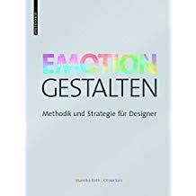 Emotion Gestalten Methodik Und Strategie Fa R Designer Methodik Gestalten Emotion Designer Lesen Lernen Gestalten Emotionen