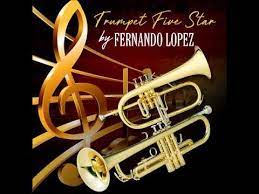 Fernando Lopez Trumpet Five Star Youtube Trumpet Music Trumpet Artist Album