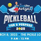 Pickleball for a Purpose benefiting The Live Like Maya Foundation