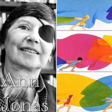 Ann Jonas (1932-2013) is not particularly known among collectors that I  know, but her style is unique and impressive. While Wikipedia describes it  as “odd, abstract images to stretch children's imaginations,” I