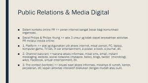 Humas pemerintah mempunyai peran penting dalam membuka ruang bagi publik untuk mendapatkan akses informasi publik. Cyber Pr Digital Public Relations Ppt Download