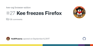 Does anyone know why firefox is freezing frequently on this new computer (a dell latiutde 3590 with an intel core i3 processor)? Kee Freezes Firefox Issue 27 Kee Org Browser Addon Github