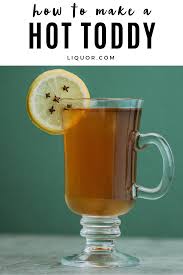 The Hot Toddy Cocktail Recipe To Make Now In 2020 Hot Toddy Hot Toddy Recipe For Colds Toddy