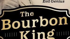 Bootlegger's tale flows in 'Bourbon King'