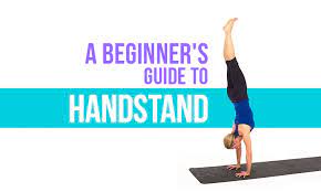 A Beginner's Guide To Handstand - Doyou