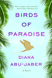Check spelling or type a new query. Birds Of Paradise By Diana Abu Jaber