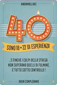 Risultato Immagini Per Auguri Buon Compleanno 40 Anni Buon Compleanno Compleanno 40 Compleanno