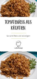 Tomatenreis Aus Kroatien Rezept Tomaten Reis Tomatenreis Rezepte