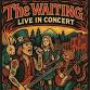 The Waiting - Bozeman Montana: The Big Jangle With THE WAITING – Live at The Tune Up, Armory Hotel!