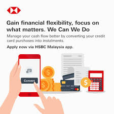 Start building your credit history today so you can make the most of tomorrow. Hsbc Malaysia Convert Your Big Buys To Simpler And