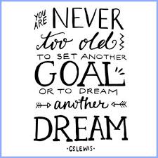 We did not find results for: You Are Never Too Old To Set Another Goal Or To Dream Another Dream C S Lewis Sestra Quotes Spreuken Inspirationa Positive Quotes Words Life Quotes