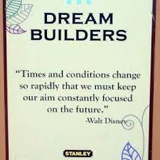 Times And Conditions Change So Rapidly That We Must Keep Our Aim Constantly Focused On The Future Walt D Walt Disney Quotes Disney Quotes Inspirational Quotes