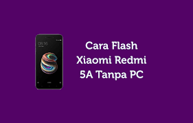 Check spelling or type a new query. Cara Flash Instal Xiaomi Redmi 5a Tanpa Pc