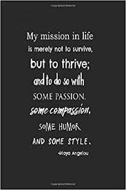 Maya Angelou Lined Notebook Journal My Mission In Life Is Merely Not To Survive Poetry Notebook Gift Robinson James 9798639825026 Amazon Com Books