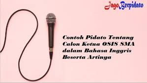 Check spelling or type a new query. Contoh Pidato Tentang Calon Ketua Osis Sma Dalam Bahasa Inggris Beserta Artinya Jago Berpidato Apa Yang Kamu Cari Ada Disini