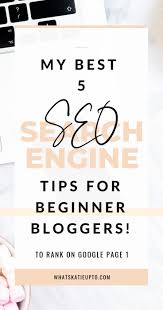 My 5 Best Seo Tips For Beginner Bloggers Seo Tips Blog Tips Seo Keywords