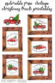 Saying no will not stop. 5 Free Vintage Truck Christmas Printables The Happy Housie