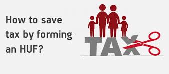 Tax saving by HUF creation, tax saving by formation of huf online