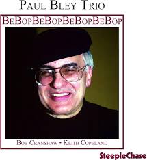 Paul Bley, Jack Lawrence, Tadd Dameron, Benny Harris, Dizzy Gillespie,  Thelonious Monk, Charlie Parker, Walter Gross, Bob Cranshaw, Keith Copeland 