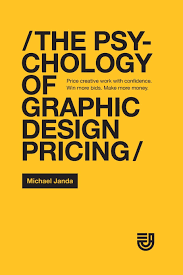 Work out of our penthouse office located in damansara perdana. The Psychology Of Graphic Design Pricing Price Creative Work With Confidence Win More Bids Make More Money Janda Michael C 9781794390140 Amazon Com Books