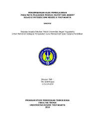 Rpp 1 lembar produk cake dan kue indonesia kelas xi smk kurikulum 2013 revisi 2020 sesuai arahan kebijakan baru dalam menyusun rpp adalah guru secara bebas dapat memilih, membuat, menggunakan dan mengembangkan format rpp, 3 komponen inti (komponen lainnya bersifat pelengkap dan dapat dipilih secara mandiri): Pengembangan Blog Pembelajaran Pada Mata Pelajaran Pastry Dan Bakery Kelas Xi Patiseri Smk Negeri 6 Yogyakarta