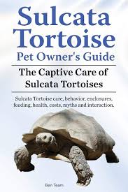 Sulcata Tortoise Pet Owners Guide The Captive Care Of Sulcata Tortoises Sulcata Tortoise Care Behavior Enclosures Feeding Health Costs Myths And Interaction Amazon Com Br