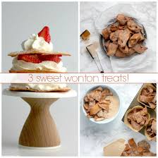 Wontons sweet desserts tray beef meals fresh baking breakfast food. Sweet Wonton Treats Sheri Silver Living A Well Tended Life At Any Age