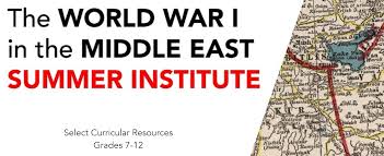 WWI and the Middle East | National WWI ...