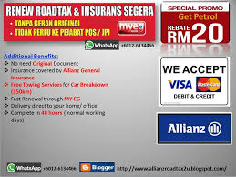 Ask us for more details before we provide you with any services on this product. Allianz Insurance And Road Tax Renewal Renew Your Car Road Tax Insurance With Us