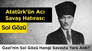 Ataturk Un Aci Savas Hatirasi Sol Gozu Youtube