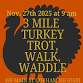 3 Mile Turkey Trot, Walk, Waddle event image