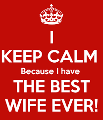 Sure, your wife is your life partner, soulmate, and best friend, but she's also one of a kind. I Keep Calm Because I Have The Best Wife Ever Poster Richard Keep Calm O Matic