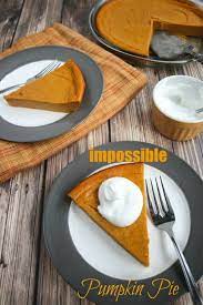 Impossible Pumpkin Pie Recipe Impossible Pumpkin Pie Pumpkin Pie Pumpkin Recipes