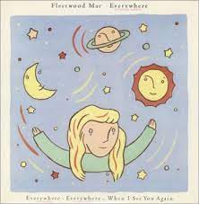 I want to be with you everywhere oh i. Everywhere Fleetwood Mac Song Wikipedia