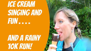 Ice Cream, Singing and Fun . . . and a rainy 10k run!