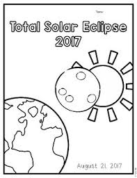 We hope that your children enjoy coloring these pages. Total Solar Eclipse 2017 Coloring Page By Be Kindergarten Tpt