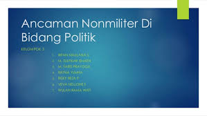 Maybe you would like to learn more about one of these? Ancaman Nonmiliter Di Bidang Politik
