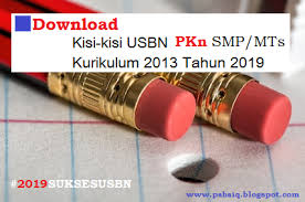 Check spelling or type a new query. Download Kisi Kisi Usbn Pkn Smp Mts Kurikulum 2013 T P 2018 2019 Blognya Pabaiq