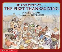 If You Were At The First Thanksgiving By Anne Kamma Thanksgiving Books Thanksgiving Picture Books First Thanksgiving