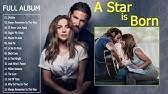 The album, which will be released the same day the film opens on oct. A Star Is Born Full Ost Soundtrack Hq Youtube