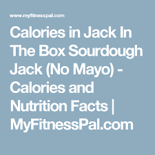 Calories In Jack In The Box Sourdough Jack No Mayo