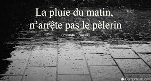 Il a mis son chapeau sur sa tête il a mis son manteau de pluie parce qu'il pleuvait et il est parti sous la pluie sans une parole sans me regarder et moi j'ai pris ma tête dans ma main et j'ai pleuré. Icompostelle On Twitter Proverbe De Circonstance La Pluie Du Matin N Arrete Pas Le Pelerin Citation Compostelle Pluie Http T Co Edkrmvxdya