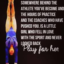 Somewhere Behind The Athlete You Ve Become And The Hours Of Practice And The Coaches Who Have Pushed You Is A Lit Jordyn Wieber Gymnastics Quotes Sport Quotes