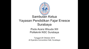 No, non andrò alla festa di marcello, ci sono già stato l'anno scorso e mi sono annoiato. Politeknik Nsc Surabaya Sambutan Ketua Yayasan Pendidikan Fajar Enesce Pada Acara Wisuda Xiii