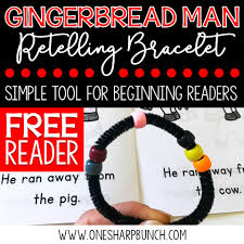 Once we made the bracelets, we practiced retelling with each other and our big buddies. The Gingerbread Man Retelling Bracelet One Sharp Bunch