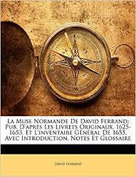 Upgrade to a paid plan to monitor for new ways that people talk & ask questions about your brand, product or. La Muse Normande De David Ferrand Pub D Apres Les Livrets Originaux 1625 1653 Et L Inventaire General De 1655 Avec Introduction Notes Et Glossaire Amazon De Ferrand David Fremdsprachige Bucher