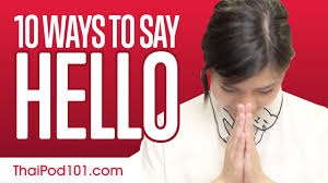 Always be welcomed with a smile when you travel! 10 Ways To Say Hello In Thai Youtube